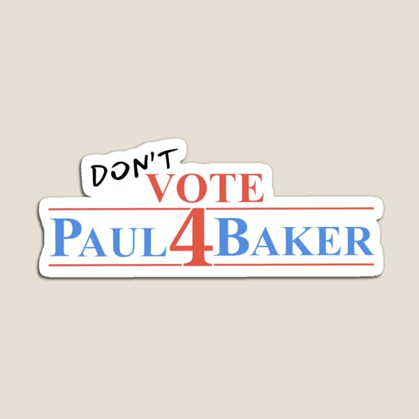 Item preview, DON'T vote 4 paul baker designed and sold by carmela.