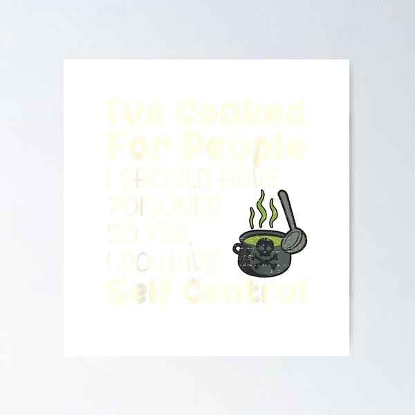 Item preview, I've Cooked for People I Should Have Poisoned Funny Saying T-Shirt designed and sold by Offhand.