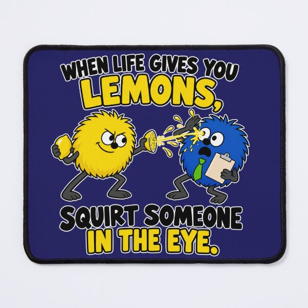 Item preview, When Life Gives You Lemons, Squirt Someone in the Eye designed and sold by TheThinglings.