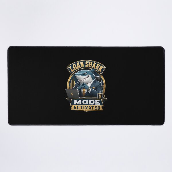 Item preview, Loan Shark Mode Activated Shark Business Funny designed and sold by NeilLeffler.