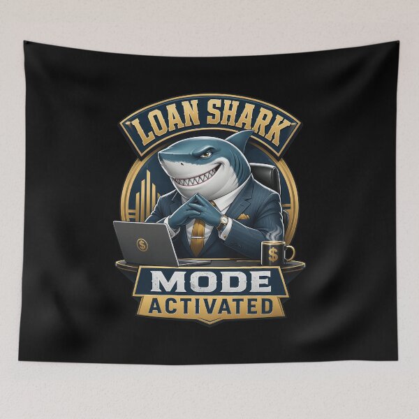 Item preview, Loan Shark Mode Activated Shark Business Funny designed and sold by NeilLeffler.