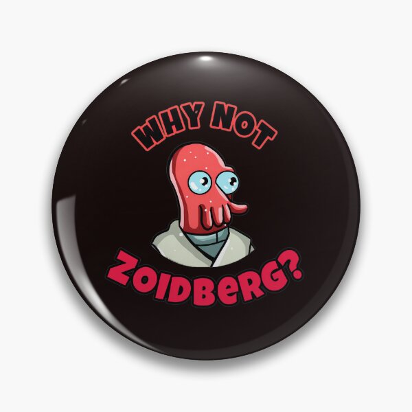 Item preview, Why Not Zoidberg? Futurama Character Quote designed and sold by findOutDraw.