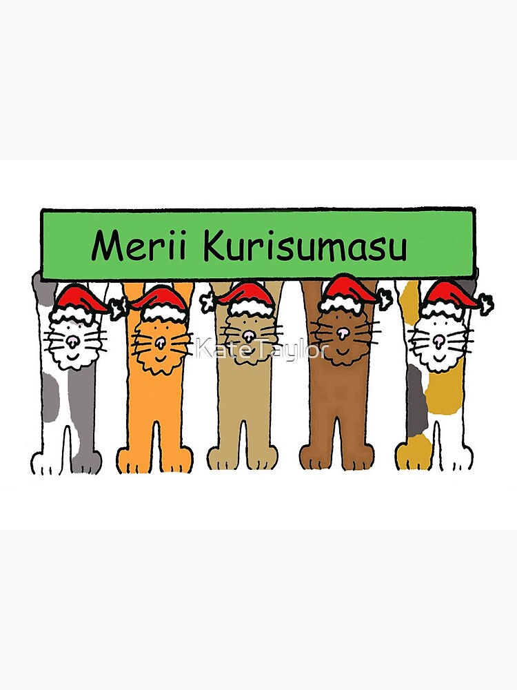 Merii Kurisumasu Happy Xmas In Japanese Cartoon Cats Greeting Card By Katetaylor Redbubble