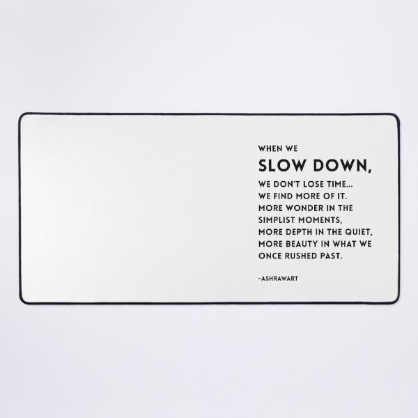 Item preview, When We Slow Down, We Find More | Minimalist Quote - Soul-stirring light infused minimalist design by AshRawArt designed and sold by ashrawArt Designer Boutique Art.