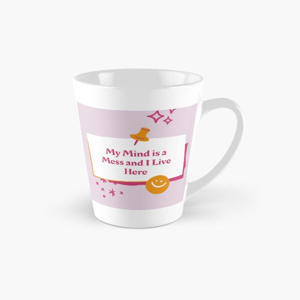 Item preview, My Mind is a Mess and I Live Here designed and sold by jpubdesigns.
