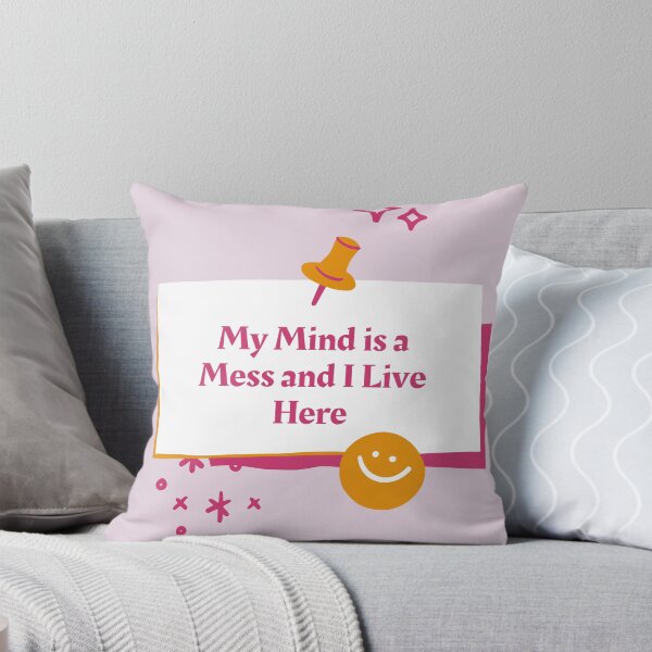 Item preview, My Mind is a Mess and I Live Here designed and sold by jpubdesigns.