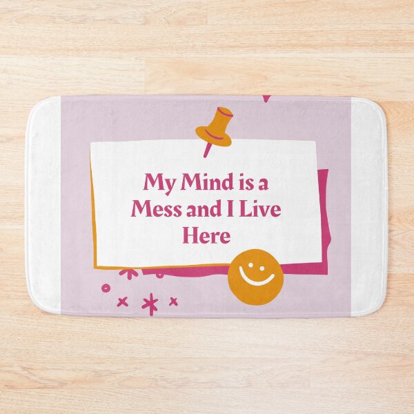 Item preview, My Mind is a Mess and I Live Here designed and sold by jpubdesigns.