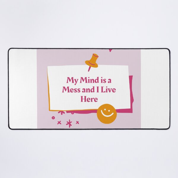 Item preview, My Mind is a Mess and I Live Here designed and sold by jpubdesigns.