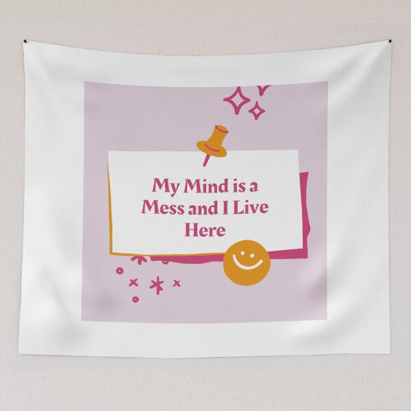 Item preview, My Mind is a Mess and I Live Here designed and sold by jpubdesigns.