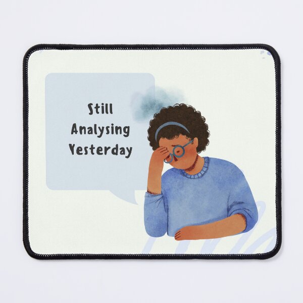 Item preview, Still Analysing Yesterday designed and sold by jpubdesigns.