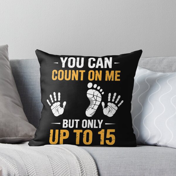 Item preview, You Can Count On Me Up To 15 Fun designed and sold by Aboulkorom.