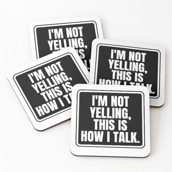 Item preview, I'm not yelling, this is how i talk designed and sold by Dondonmart.