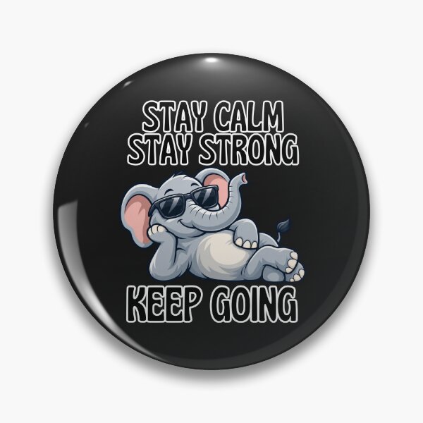 Item preview, Stay Calm, Stay Strong – Funny Elephant with Sunglasses designed and sold by NinaCreator.