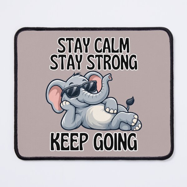Item preview, Stay Calm, Stay Strong – Funny Elephant with Sunglasses designed and sold by NinaCreator.