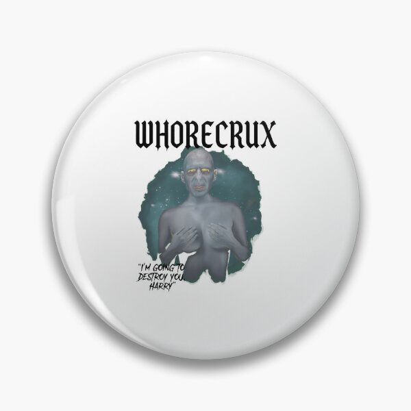 Item preview, WHORECRUX I'M GOING TO DESTROY YOU HARRY designed and sold by Deliachmidt.