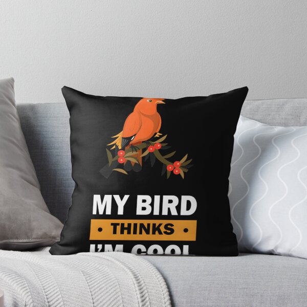 Item preview, My Bird Thinks I'm Cool Funny Bird Lover Design designed and sold by IMRAN  AHMED.