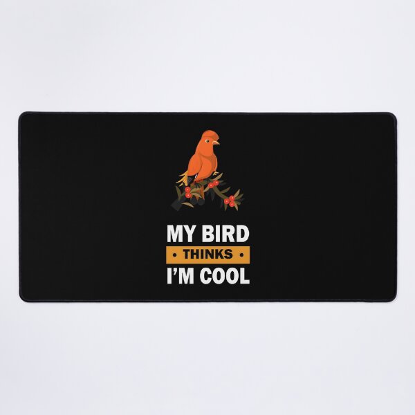Item preview, My Bird Thinks I'm Cool Funny Bird Lover Design designed and sold by IMRAN  AHMED.