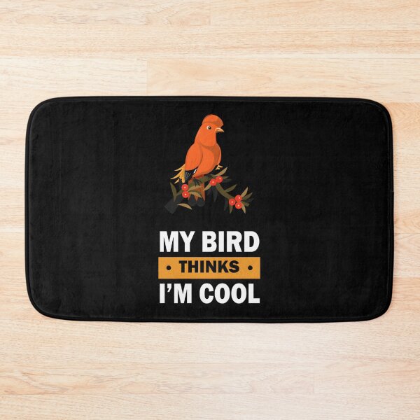 Item preview, My Bird Thinks I'm Cool Funny Bird Lover Design designed and sold by IMRAN  AHMED.