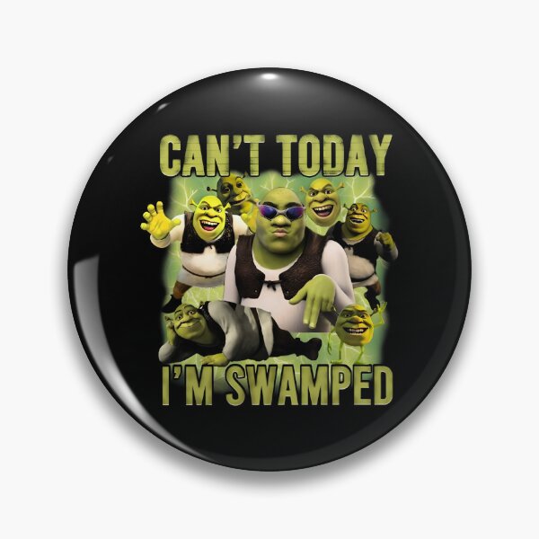 Item preview, Can't Today, I'm Swamped ogre meme - Orge Meme - Can't Sorry, I'm Swamped  designed and sold by KeitaHarisonZ.