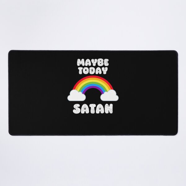 Item preview, Maybe Today Satan Sassy Snarky Rainbow designed and sold by hearinyhwig.