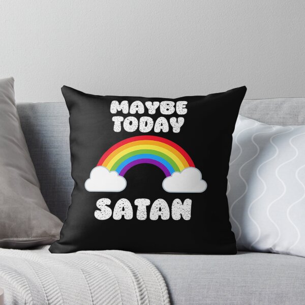 Item preview, Maybe Today Satan Sassy Snarky Rainbow  designed and sold by hearinyhwig.