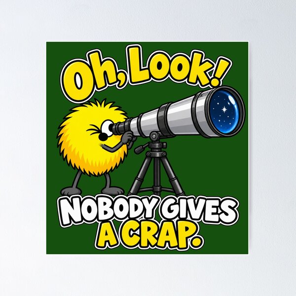 Item preview, Oh, Look! Nobody Gives a Crap. designed and sold by TheThinglings.