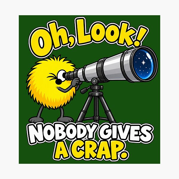 Item preview, Oh, Look! Nobody Gives a Crap. designed and sold by TheThinglings.