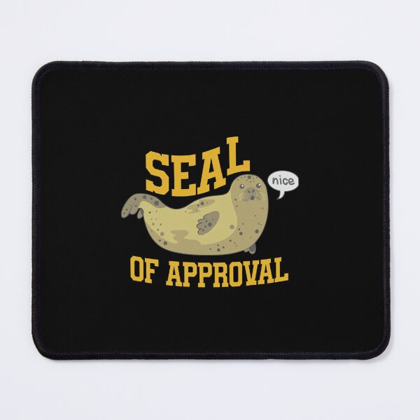 Item preview, Seal Of Approval Funny Animal Pun designed and sold by TremayneKub.