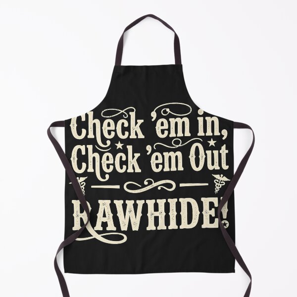 Item preview, Check Em In Check Em Out RAWHIDE designed and sold by Mirgonhood.