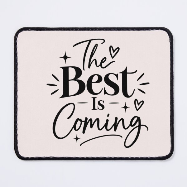 Item preview, The Best Is Coming Inspirational Quote | Positive Mindset & Future Success Typography designed and sold by Sanika arts .