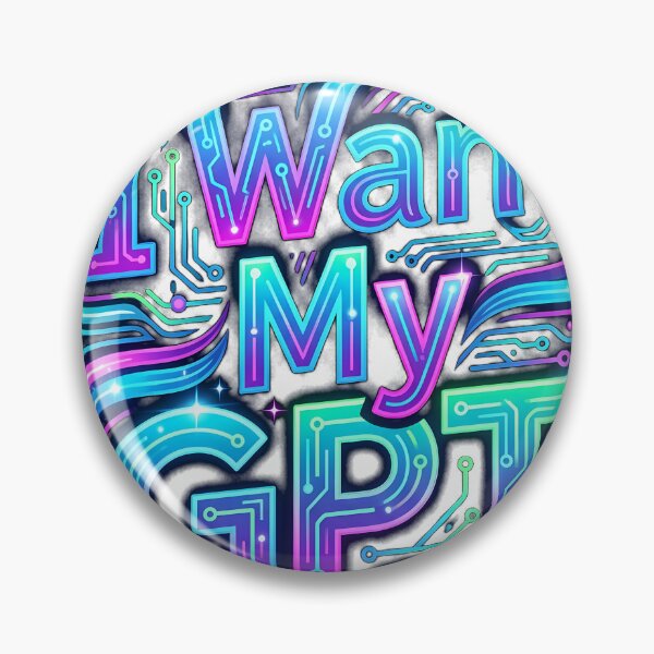 Item preview, I Want My GPT designed and sold by Mirgonhood.