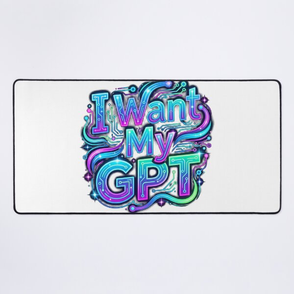 Item preview, I Want My GPT designed and sold by Mirgonhood.