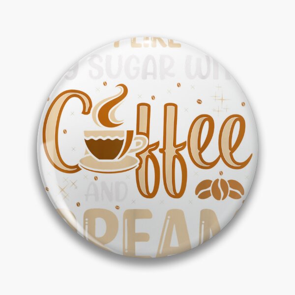Item preview, I Like My Sugar With Coffee And Creamer Funny T-Shirt designed and sold by gidget-gadget.