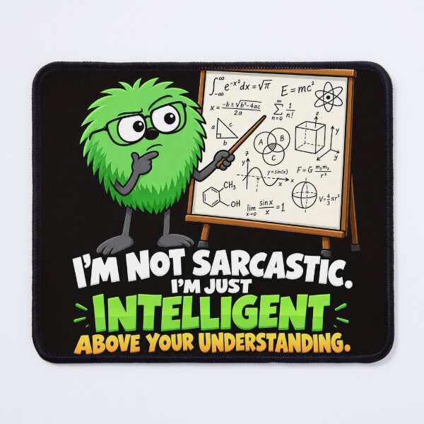 Item preview, I'm Not Sarcastic. I'm Just Intelligent Above Your Understanding designed and sold by TheThinglings.