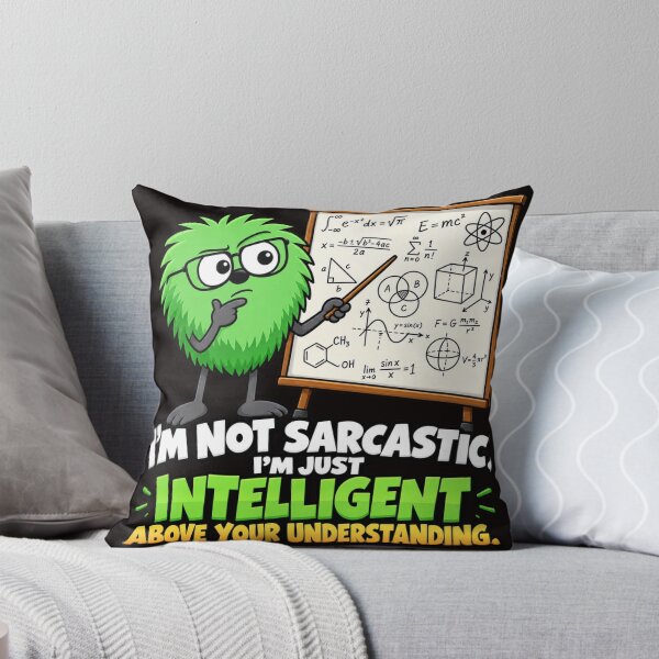 Item preview, I'm Not Sarcastic. I'm Just Intelligent Above Your Understanding designed and sold by TheThinglings.