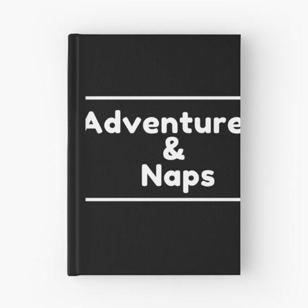 Item preview, Adventures and Naps - Relaxing Outdoor Exploration Design designed and sold by SprintMonkey.