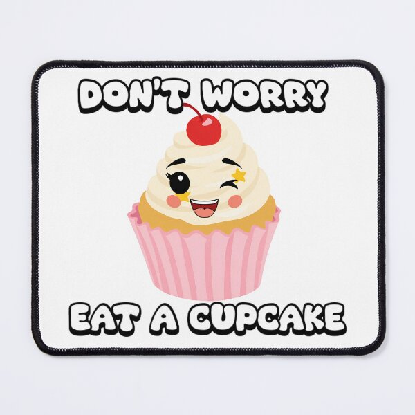 Item preview, Don't Worry, Eat a Cupcake designed and sold by ImaginARTDesign.