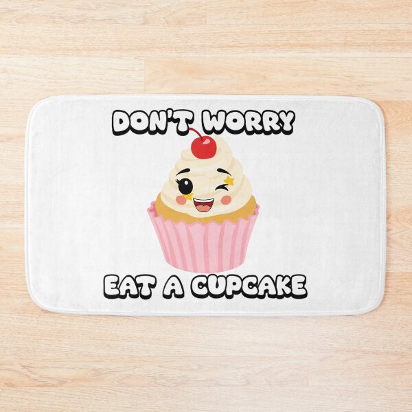 Item preview, Don't Worry, Eat a Cupcake designed and sold by ImaginARTDesign.