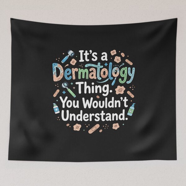 Item preview, Its a Dermatology Thing You Wouldnt Understand designed and sold by Mirgonhood.