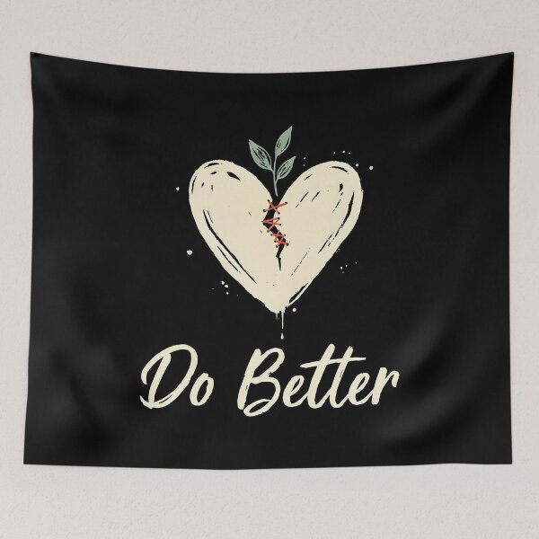 Item preview, Do Better Heart Healing Growth Quote designed and sold by Say It With Ink.