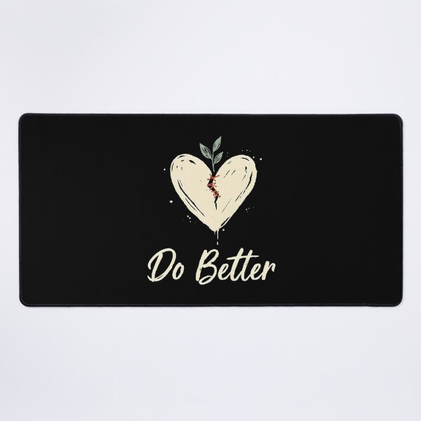 Item preview, Do Better Heart Healing Growth Quote designed and sold by Say It With Ink.