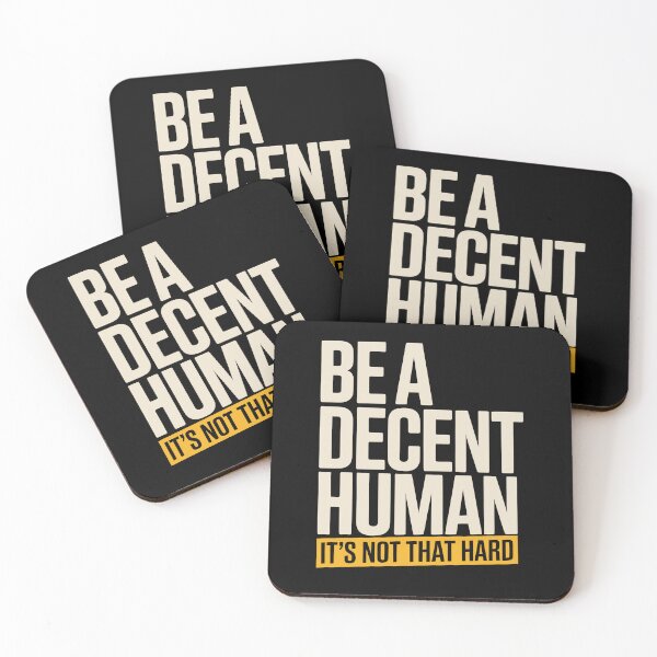 Item preview, Be A Decent Human It's Not That Hard designed and sold by Say It With Ink.