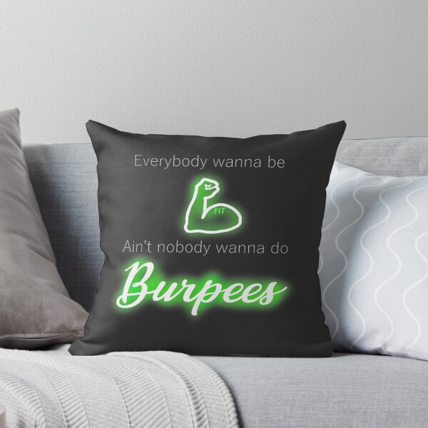 Item preview, Motivational Fitness Quote Design - Everybody Wanna Be Fit, Ain't Nobody Wanna Do Burpees designed and sold by Bork-Bork.