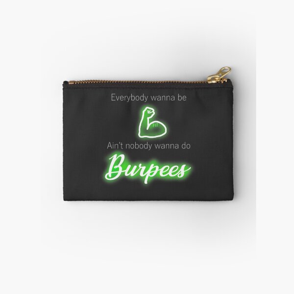 Item preview, Motivational Fitness Quote Design - Everybody Wanna Be Fit, Ain't Nobody Wanna Do Burpees designed and sold by Bork-Bork.