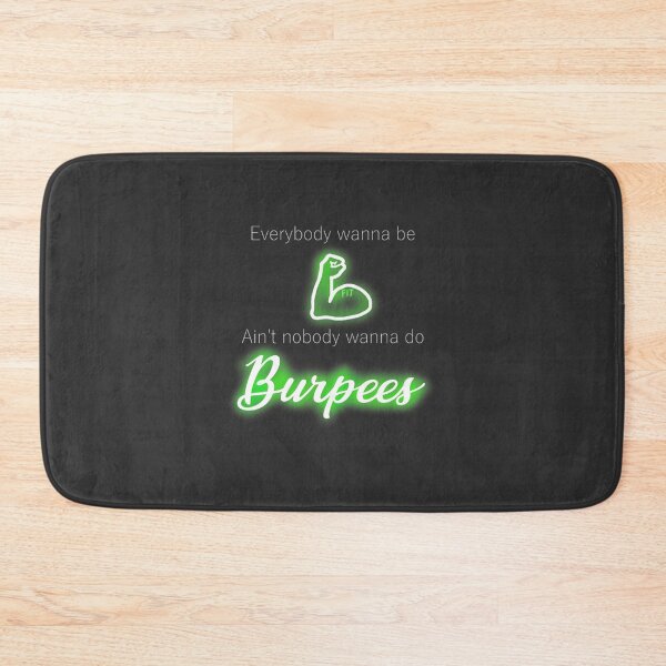 Item preview, Motivational Fitness Quote Design - Everybody Wanna Be Fit, Ain't Nobody Wanna Do Burpees designed and sold by Bork-Bork.