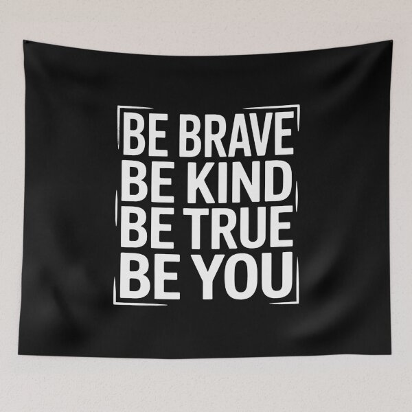 Item preview, Be Brave Be Kind Be True Be You designed and sold by Say It With Ink.