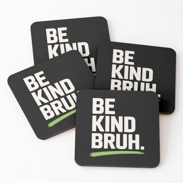 Item preview, Be Kind Bruh Funny Teen Quote Gift designed and sold by Say It With Ink.