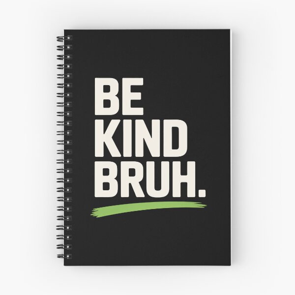 Item preview, Be Kind Bruh Funny Teen Quote Gift designed and sold by Say It With Ink.