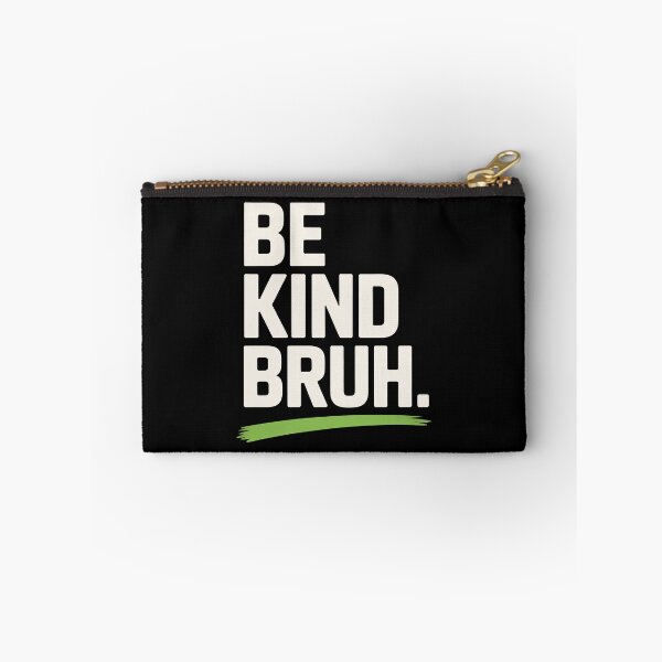 Item preview, Be Kind Bruh Funny Teen Quote Gift designed and sold by Say It With Ink.