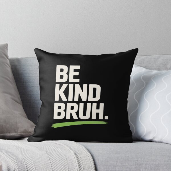 Item preview, Be Kind Bruh Funny Teen Quote Gift designed and sold by Say It With Ink.